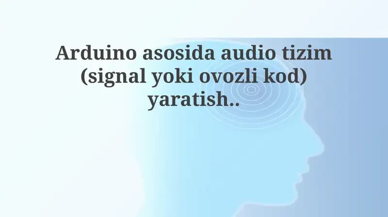 Arduino asosida audio tizim (signal yo'q) yaratish