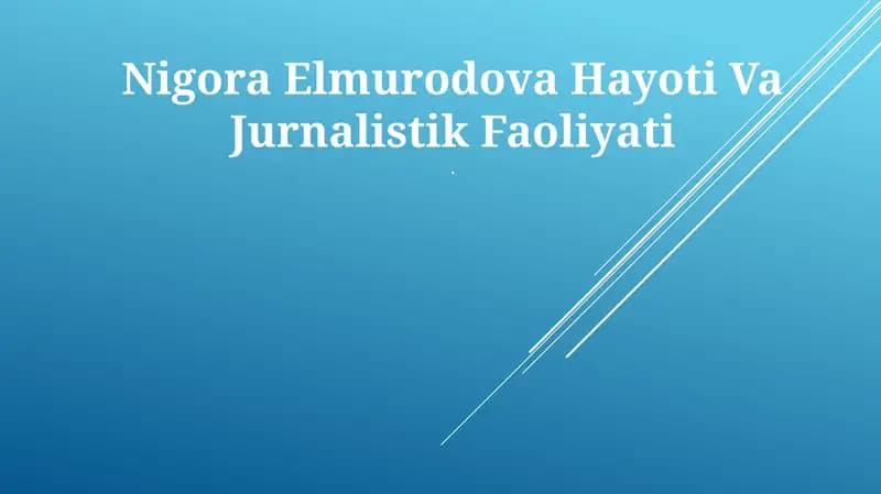 Nigora Elmurodova Hayoti Va Jurnalistik Faoliyati