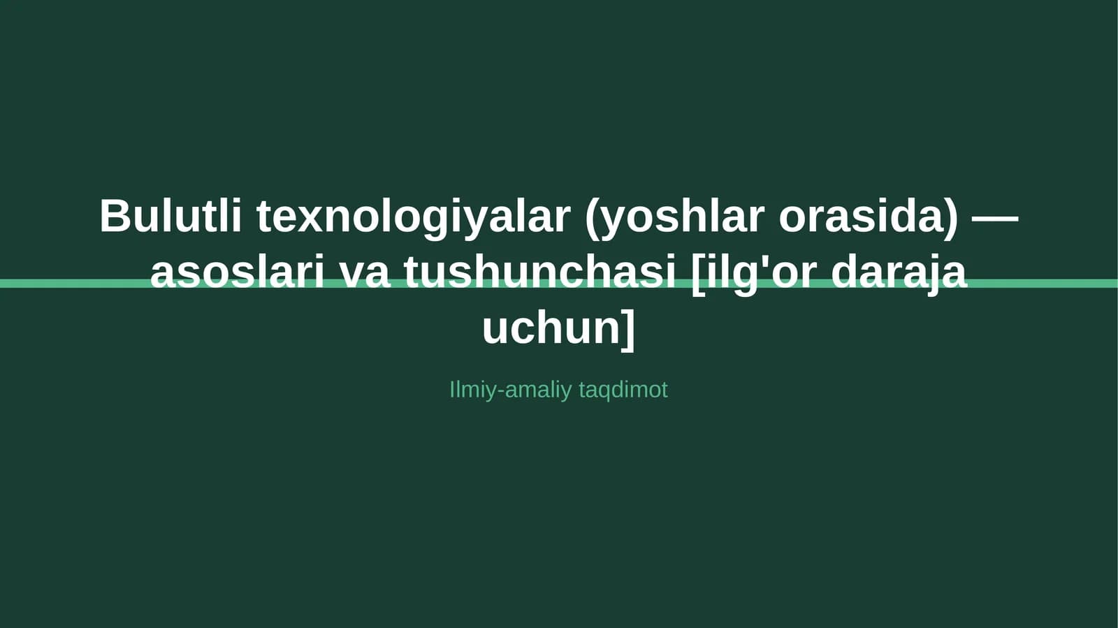 Bulutli texnologiyalar (yoshlar orasida) — asoslari va tushunchasi [ilg'or daraja uchun]