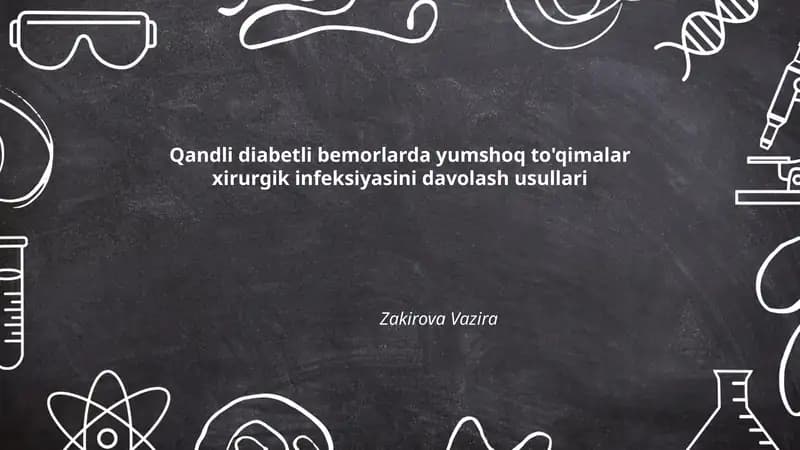Qandli diabetli bemorlarda yumshoq to'qimalar xirurgik infeksiyasini davolash usullari