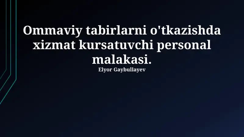 Ommaviy tabirlarni o'tkazishda xizmat kursatuvchi personal malakasi