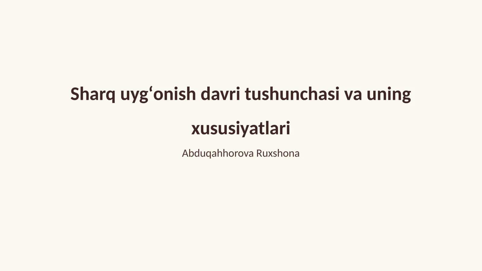 Sharq uygʻonish davri tushunchasi va uning xususiyatlari