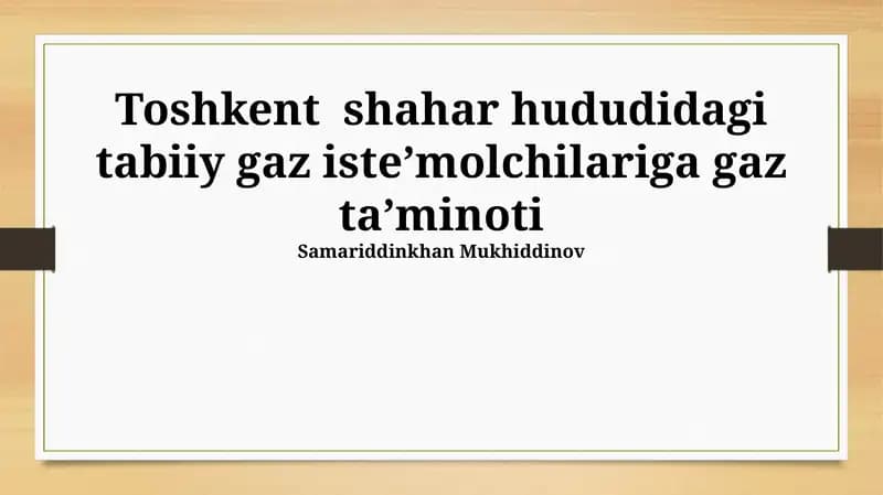 Toshkent shahar hududidagi tabiiy gaz iste’molchilariga gaz ta’minoti