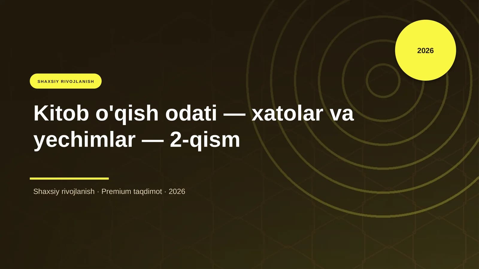 Kitob o'qish odati — xatolar va yechimlar — 2-qism
