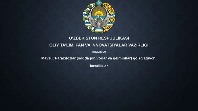 Parazitozlar(soddajonivorlarvagelmintlar)qo’zg'atuvchikasalliklar