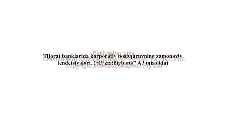 Tijorat banklarida korporativ boshqaruvning zamonaviy tendetsiyalar (“O‘zmilliybank” AJ misolida)