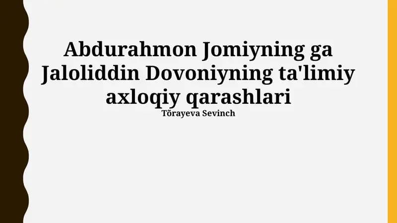 Abdurahmon Jomiyning ga Jaloliddin Dovoniyning ta'limiy axloqiy qarashlari