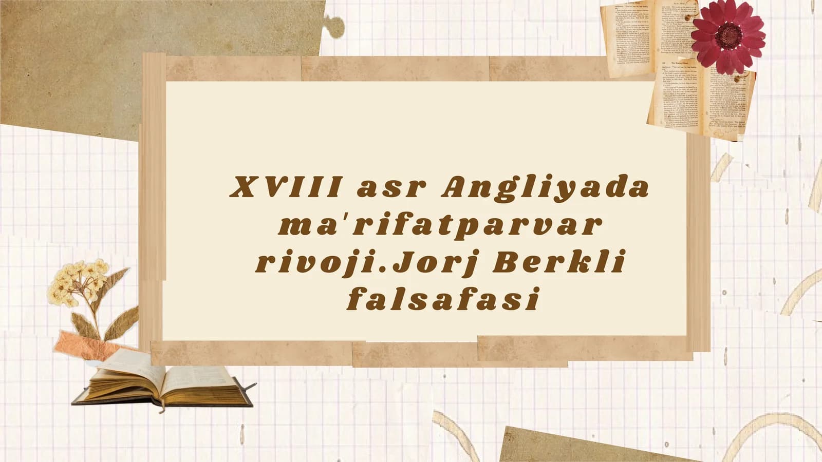 XVIII asr Angliyada maʼrifatparvar rivoji.Jorj Berkli falsafasi