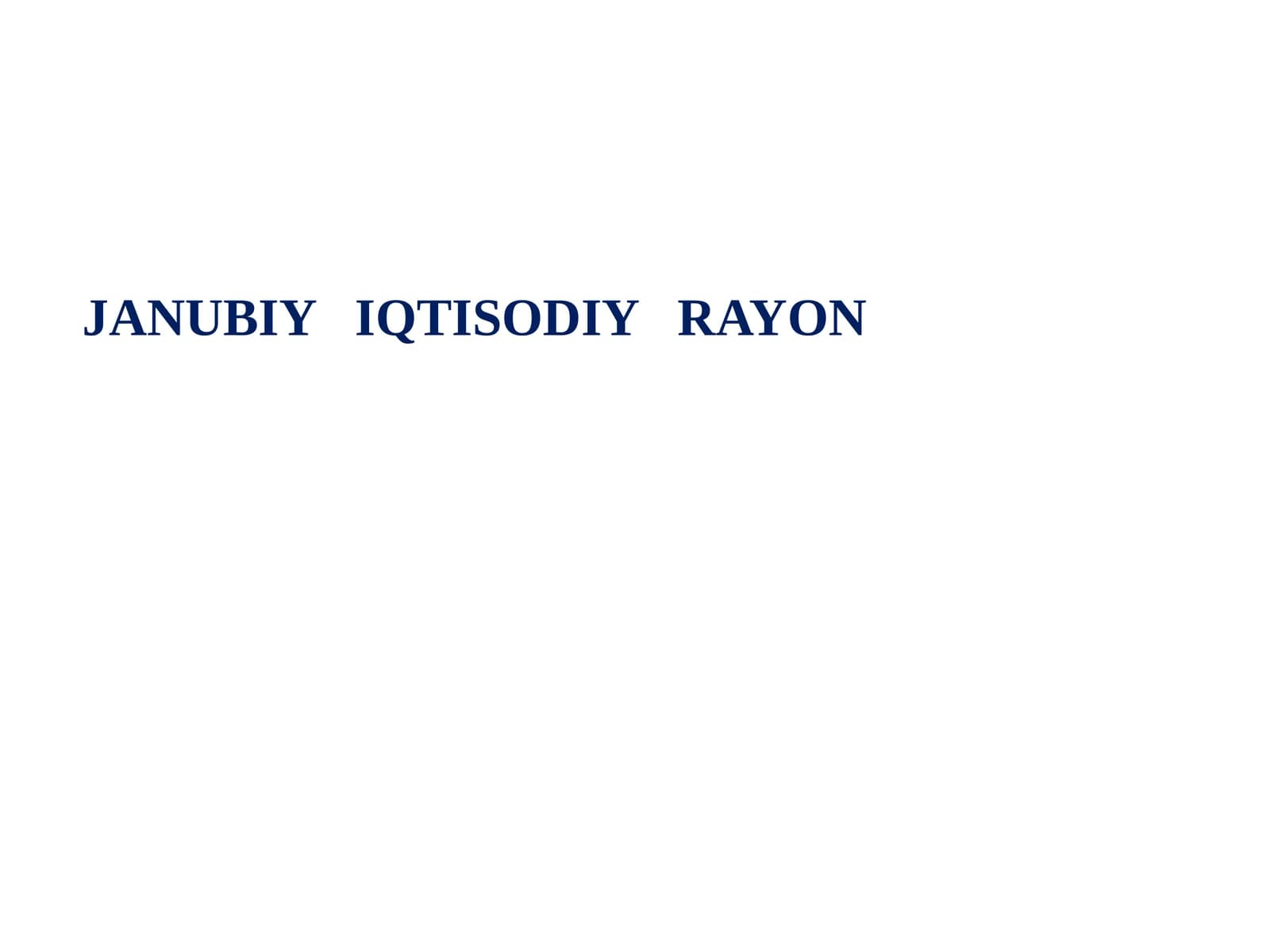 JANUBIY IQTISODIY RAYON