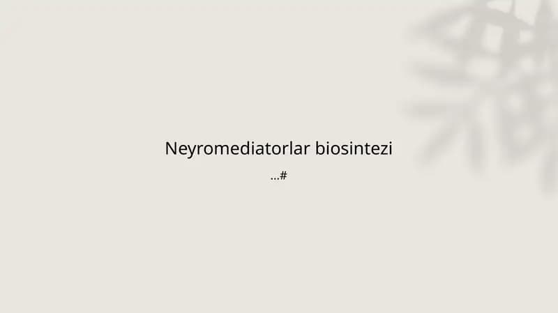 Neyromediatorlar biosintezi