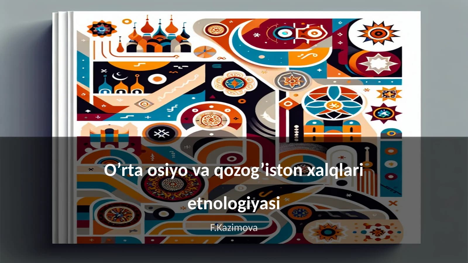 O’rta osiyo va qozog’iston xalqlari etnologiyasi