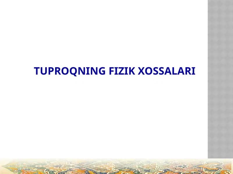 TUPROQNING FIZIK XOSSАLАRI