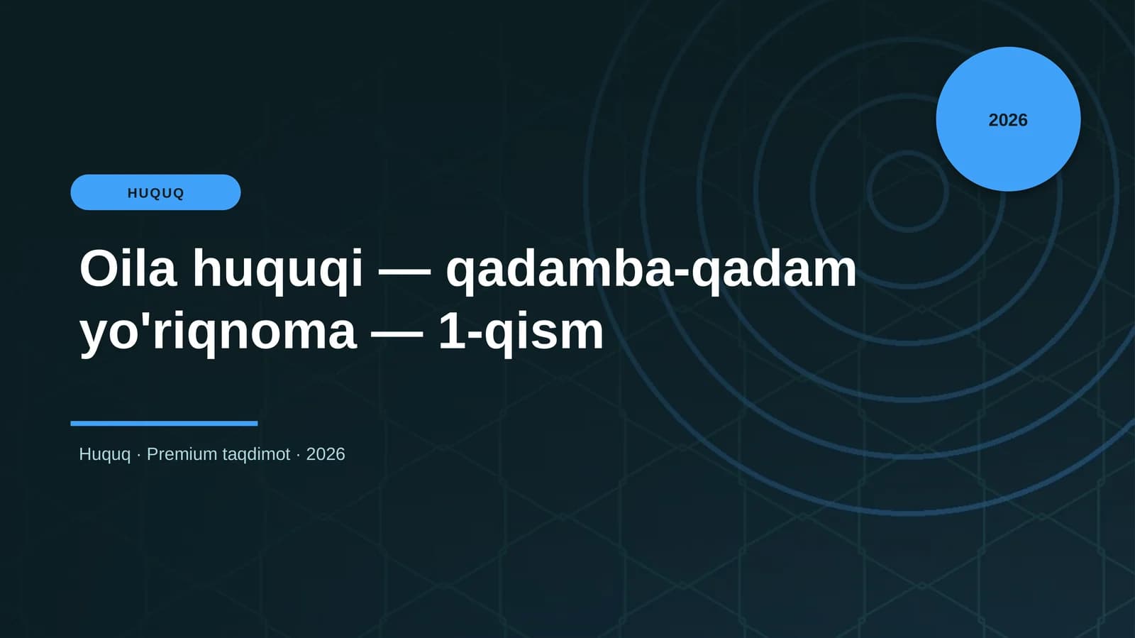 Oil huquqi - Qadamba-qadam yo'riqnoma - 1-qism
