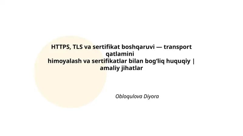 HTTPS, TLS va sertifikat boshqaruvi — transport qatlamini himoyalash va sertifikatlar bilan bog‘liq huquqiy