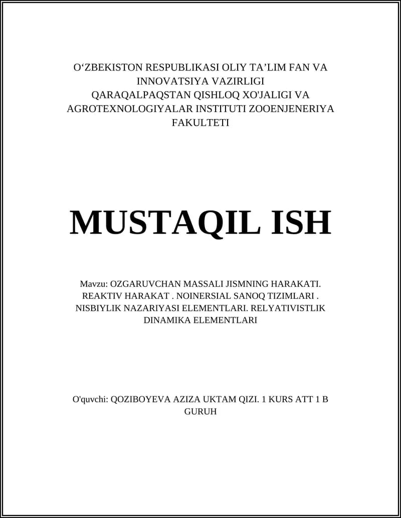 O'ZGARUVCHAN MASSALI JISMNING HARAKATI. REAKTIV HARAKAT. NOINERSIAL SANOQ TIZIMLARI. NISBIYLIK NAZARIYASI ELEMENTLARI. RELYATIVISTLIK DINAMIKA ELEMENTLARI