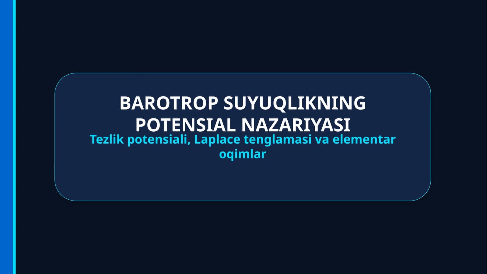 BAROTROP SUYUQLIKNING POTENSIAL NAZARIYASI
