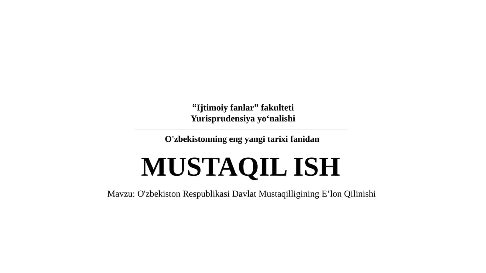 O'zbekiston Respublikasi Davlat Mustaqilligining E’lon Qilinishi