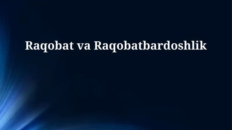 Raqobat va Raqobatbardoshlik