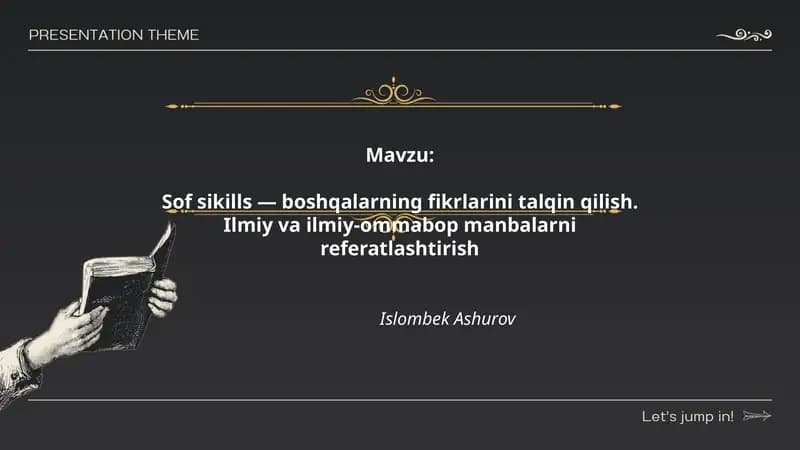 Sof sikills — boshqalarning fikrlarini talqin qilish. Ilmiy va ilmiy-ommabop manbalarni referatlashtirish