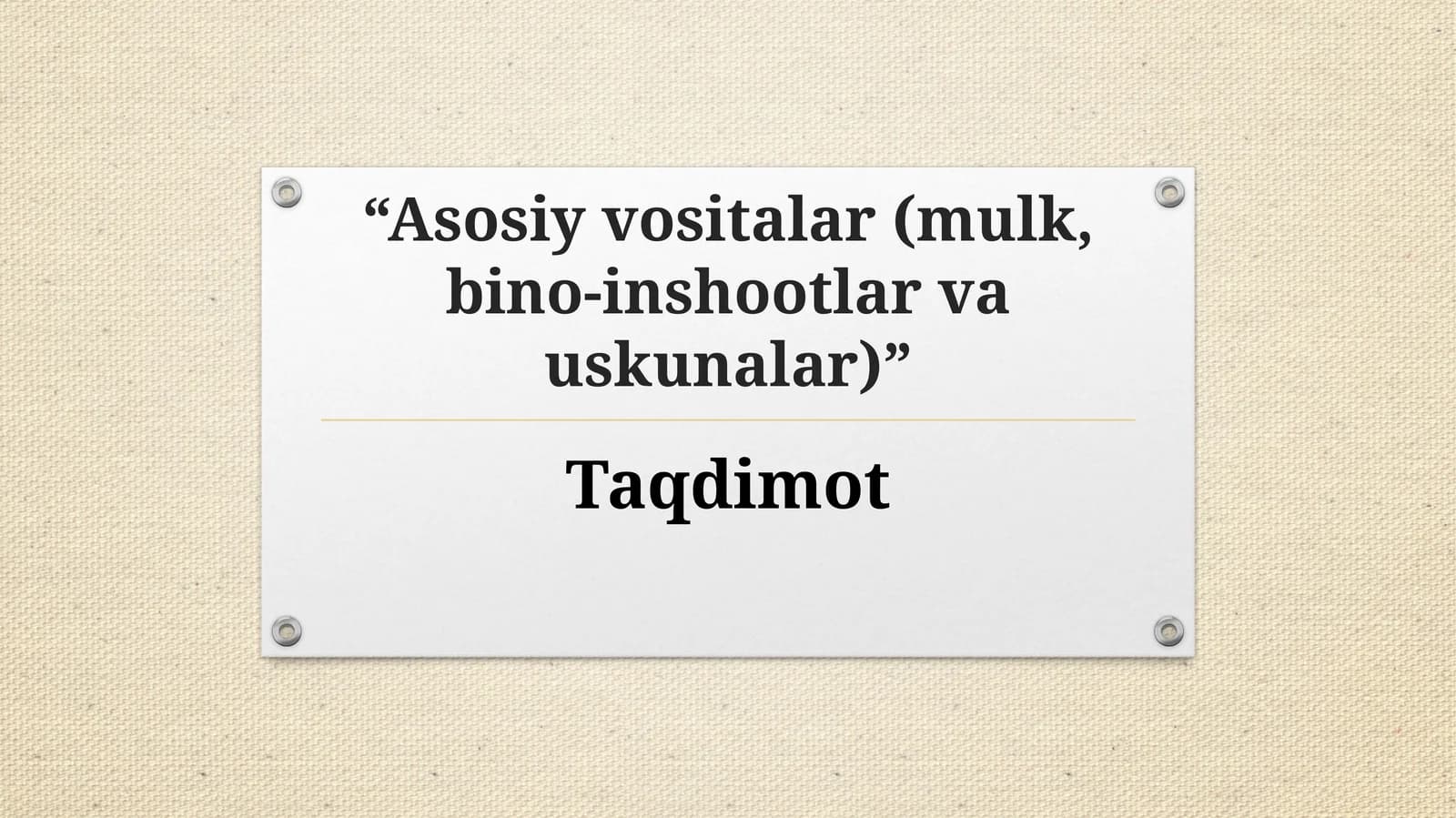 Asosiy vositalar tushunchasi va tur­lari