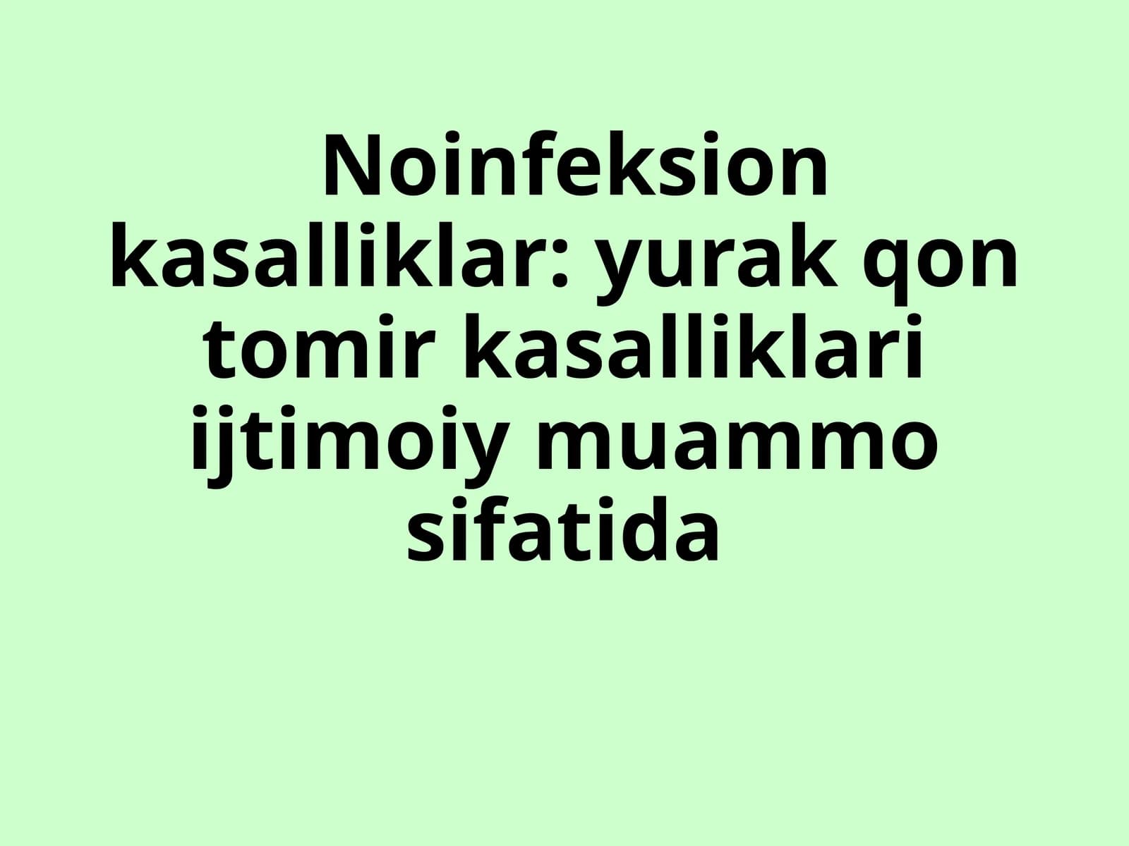 Noinfeksion kasalliklar: yurak qon tomir kasalliklari ijtimoiy muammo sifatida
