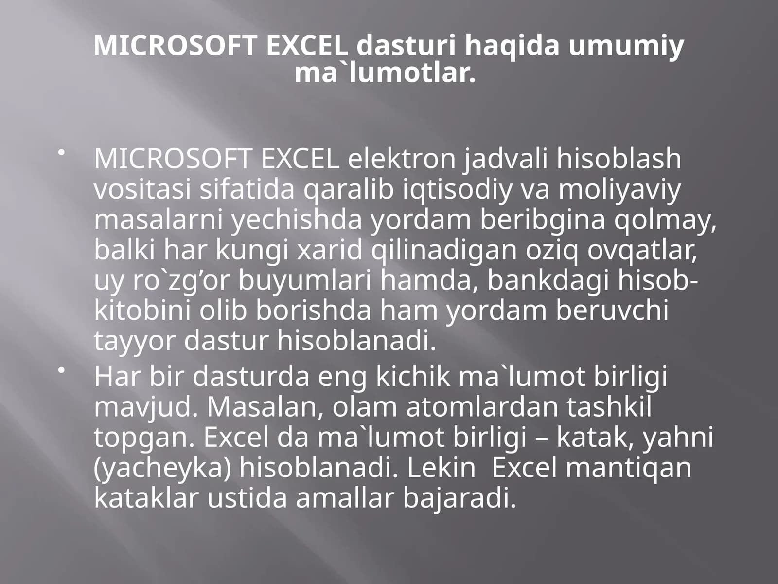 MICROSOFT EXCEL dasturi haqida umumiy ma`lumotlar