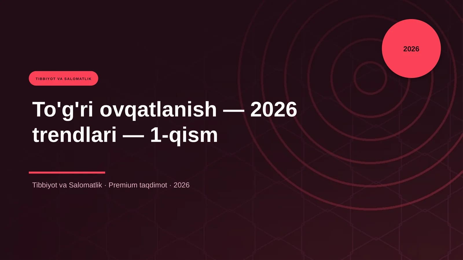 To'g'ri ovqatlanish — 2026 trendlari — 1-qism