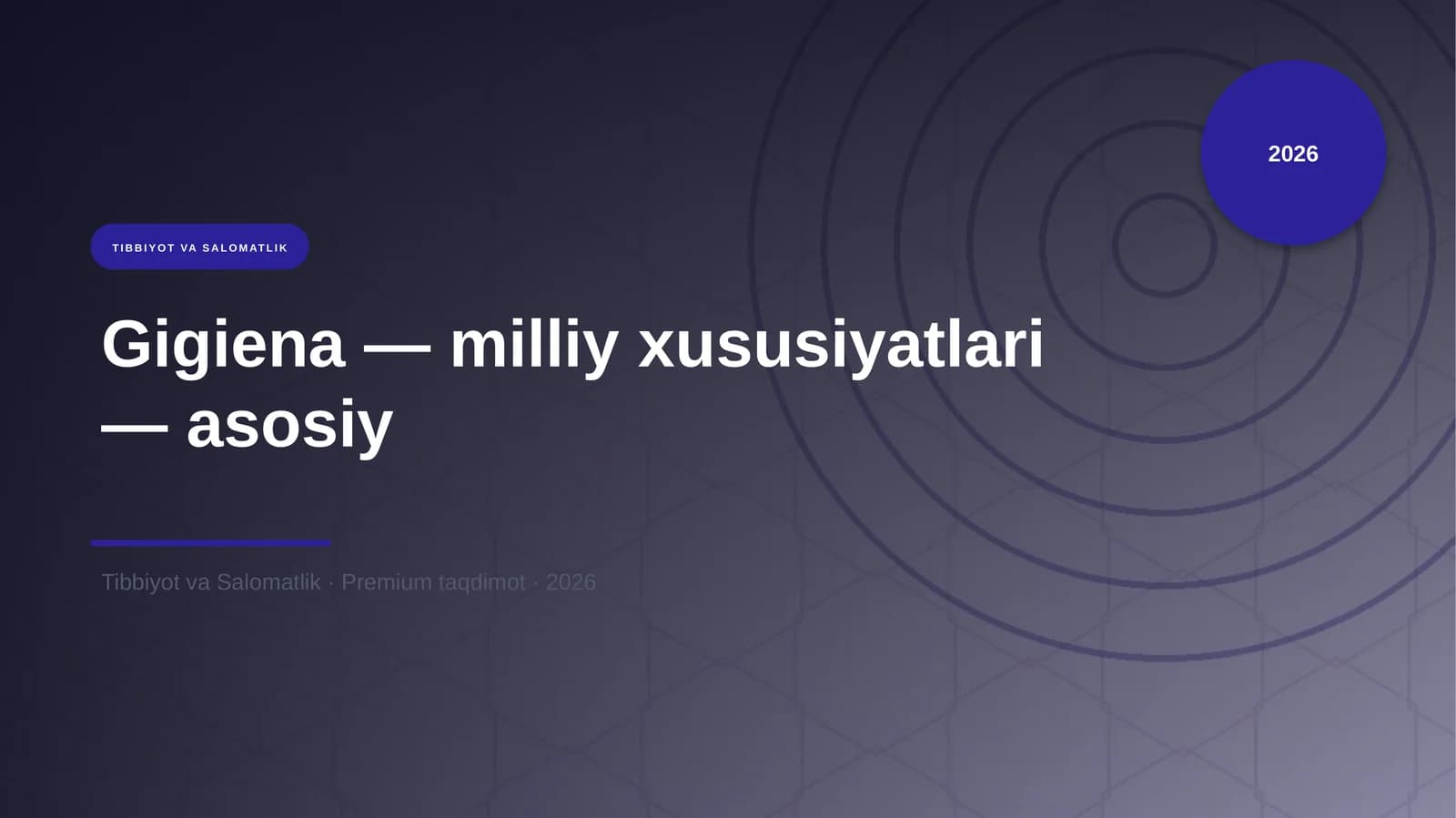 Gigiena — milliy xususiyatlari — asosiy