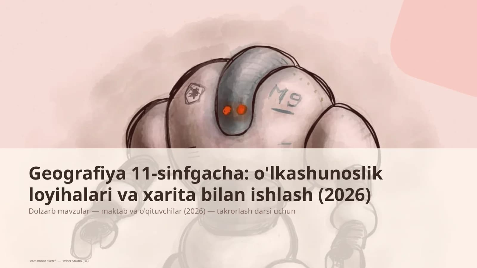 Geografiya 11-sinfgacha: o'lkashunoslik loyihalari va xarita bilan ishlash
