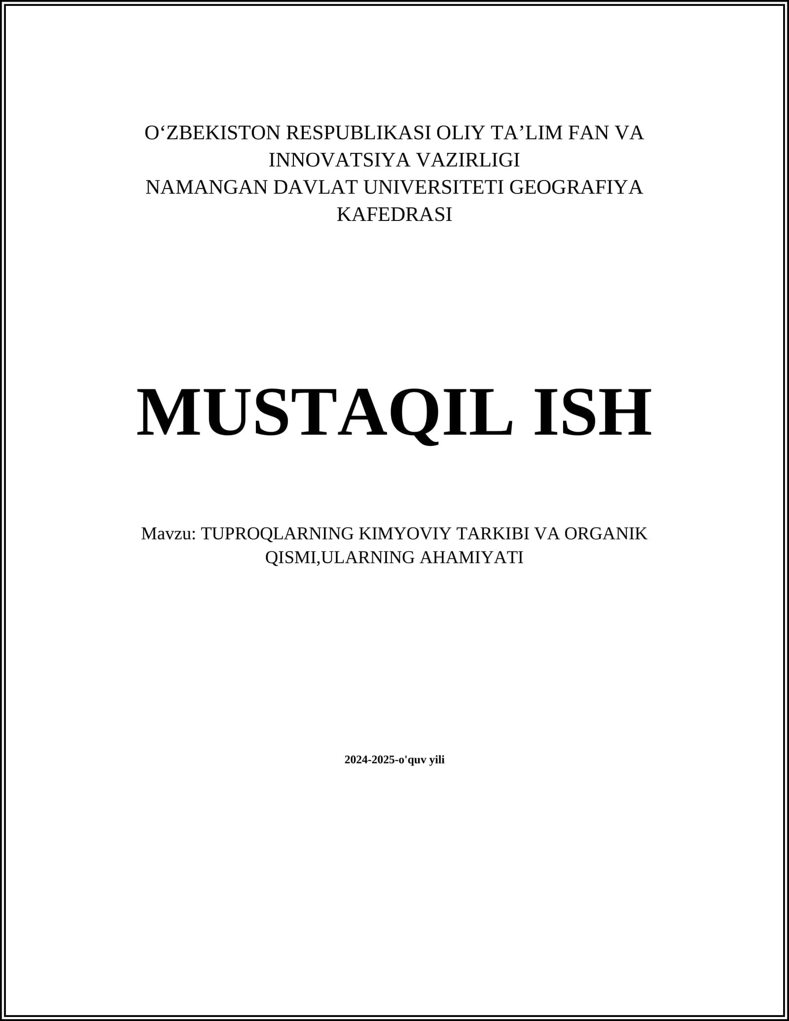MUSTAQIL ISH Mavzu: TUPROQLARNING KIMYOVIY TARKIBI VA ORGANIK QISMI,ULARNING AHAMIYATI
