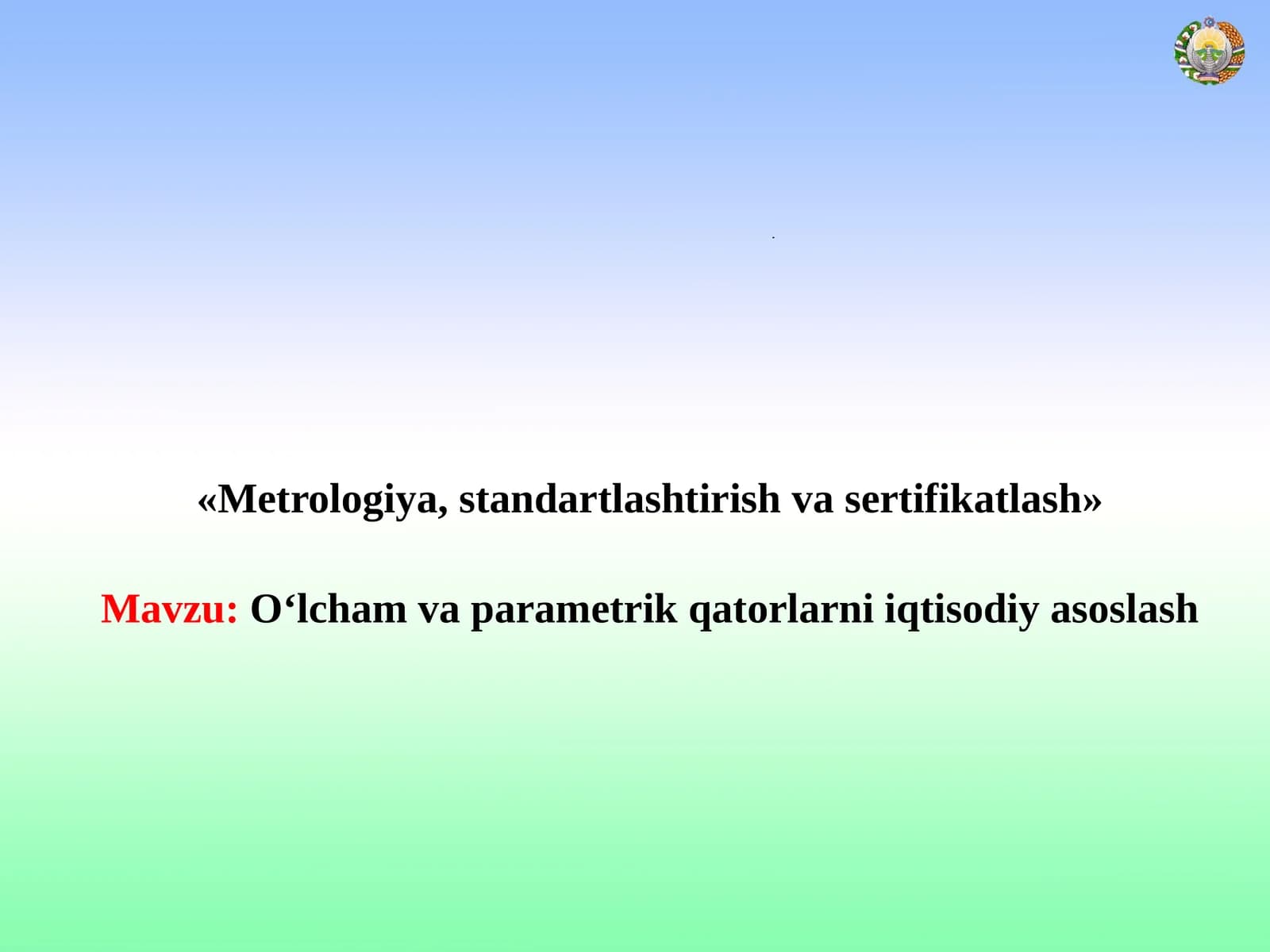 O‘lcham va parametrik qatorlarni iqtisodiy asoslash