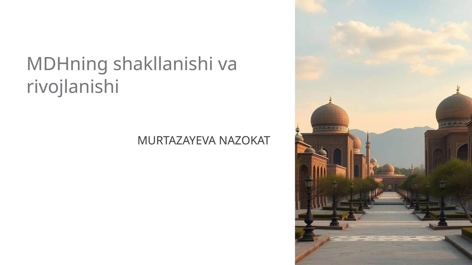 MDHning shakllanishi va rivojlanishi