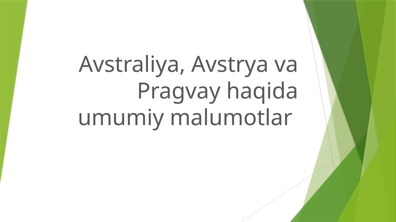 Avstraliya, Avstrya va Pragvay haqida umumiy malumotlar