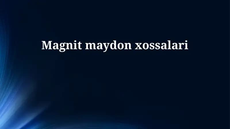 Magnit maydon xossalari