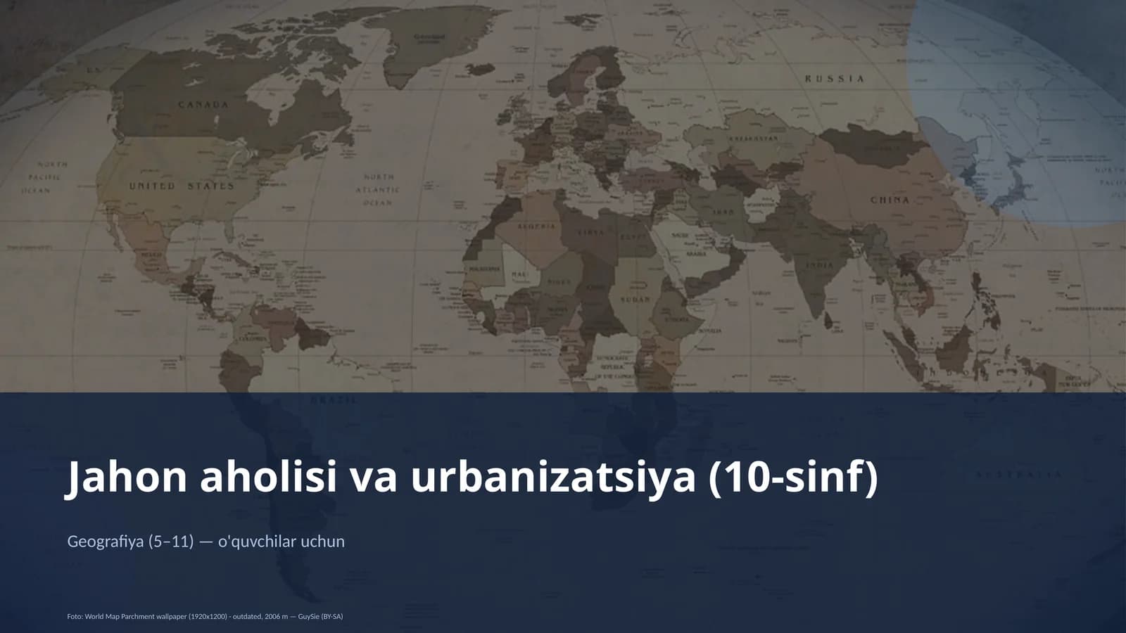 Jahon aholisi va urbanizatsiya (10-sinf)