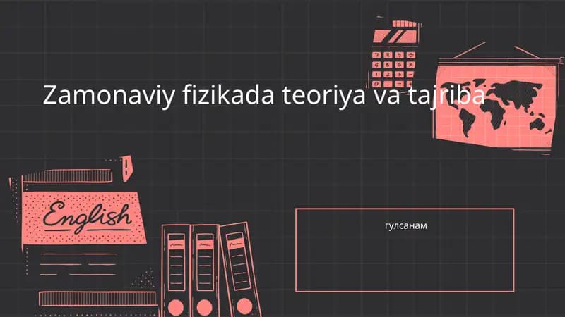 Zamonaviy fizikada teoriya va tajriba
