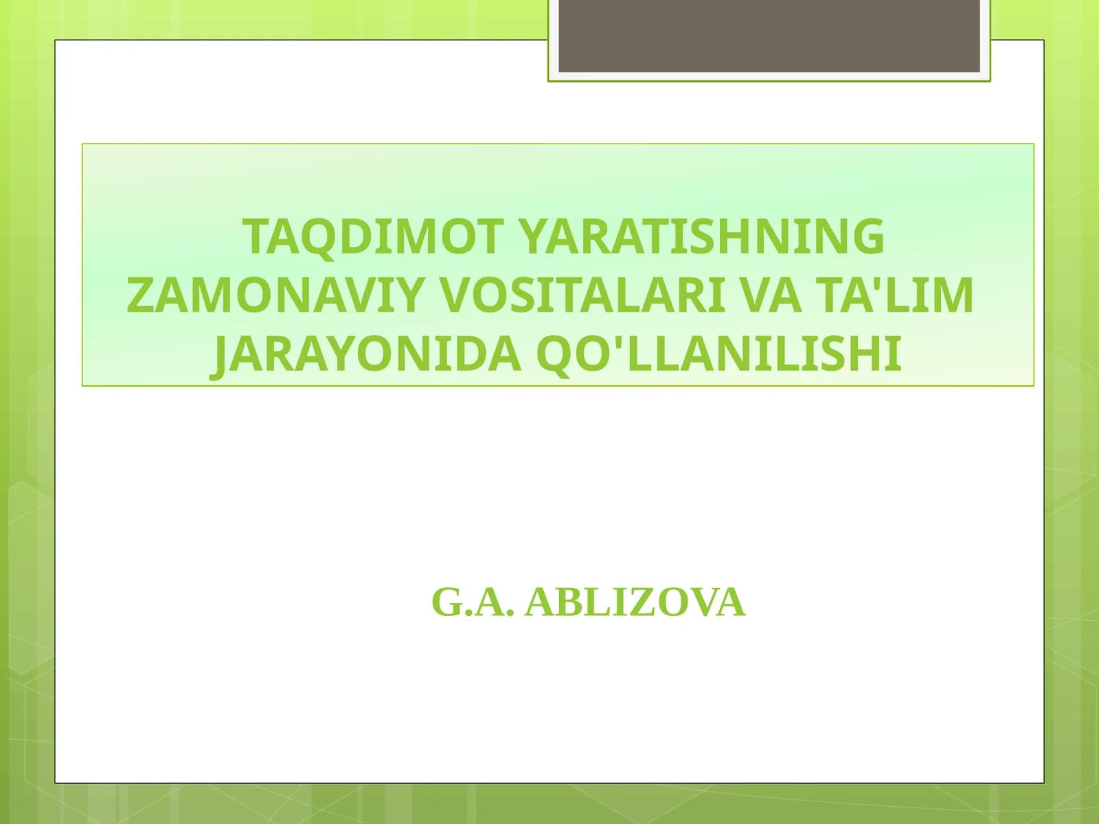 TAQDIMOT YARATISHNING ZAMONAVIY VOSITALARI VA TA'LIM JARAYONIDA QO'LLANILISHI