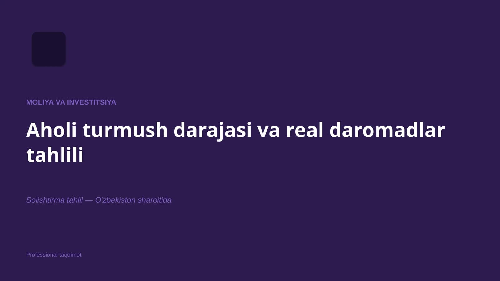 Aholi turmush darajasi va real daromadlar tahlili