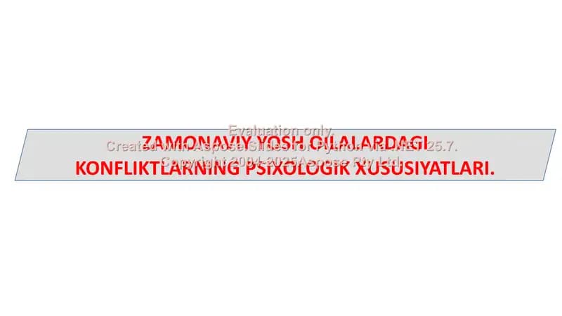 Zamonaviy yosh oilalardagi konfliktlarning psixologik xususiyatlari