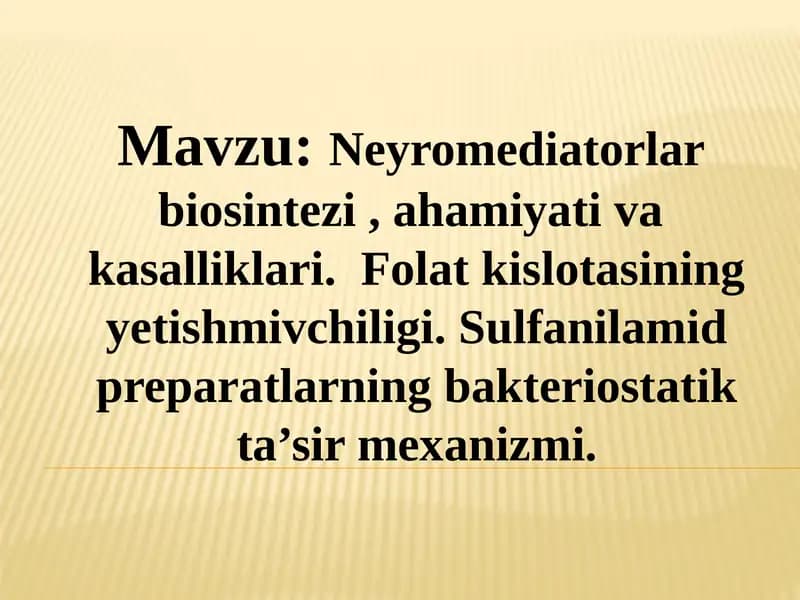Neyromediatorlar biosintezi, Folat kislotasining yetishmovchiligi, Sulfanilamid preparatlarning bakteriostatik ta’sir mexanizmi