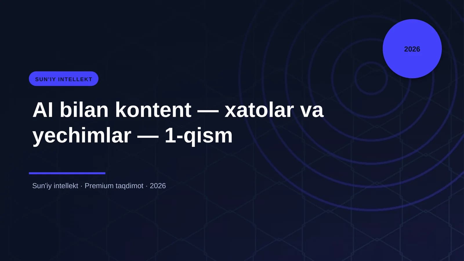 AI bilan kontent — xatolar va yechimlar — 1-qism