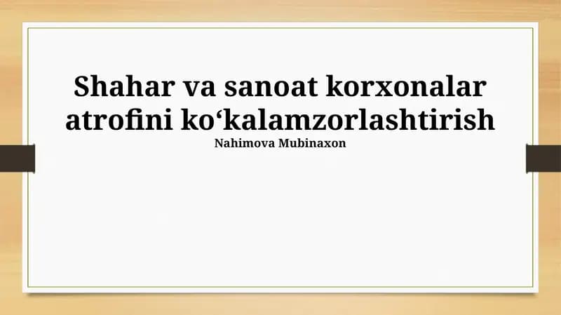 Shahar va sanoat korxonalar atrofini ko‘kalamzorlashtirish