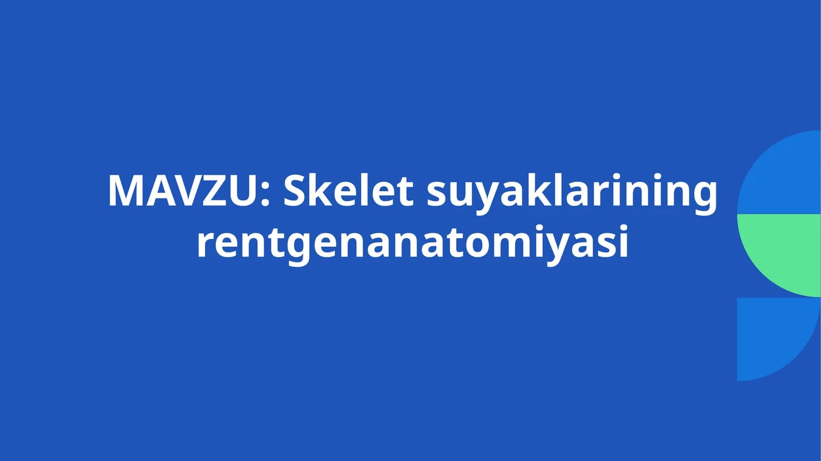 Skelet suyaklarining rentgenanatomiyasi