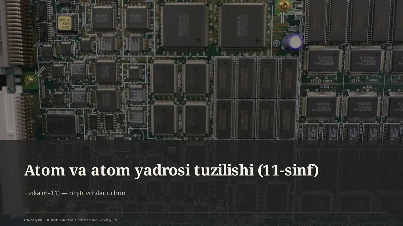 Atom va atom yadrosi tuzilishi (11-sinf)