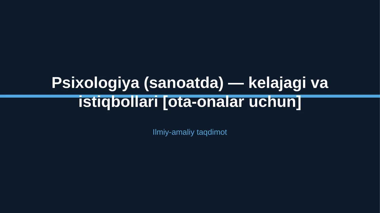 Psixologiya (sanoatda) — kelajagi va istiqbollari [ota-onalar uchun]