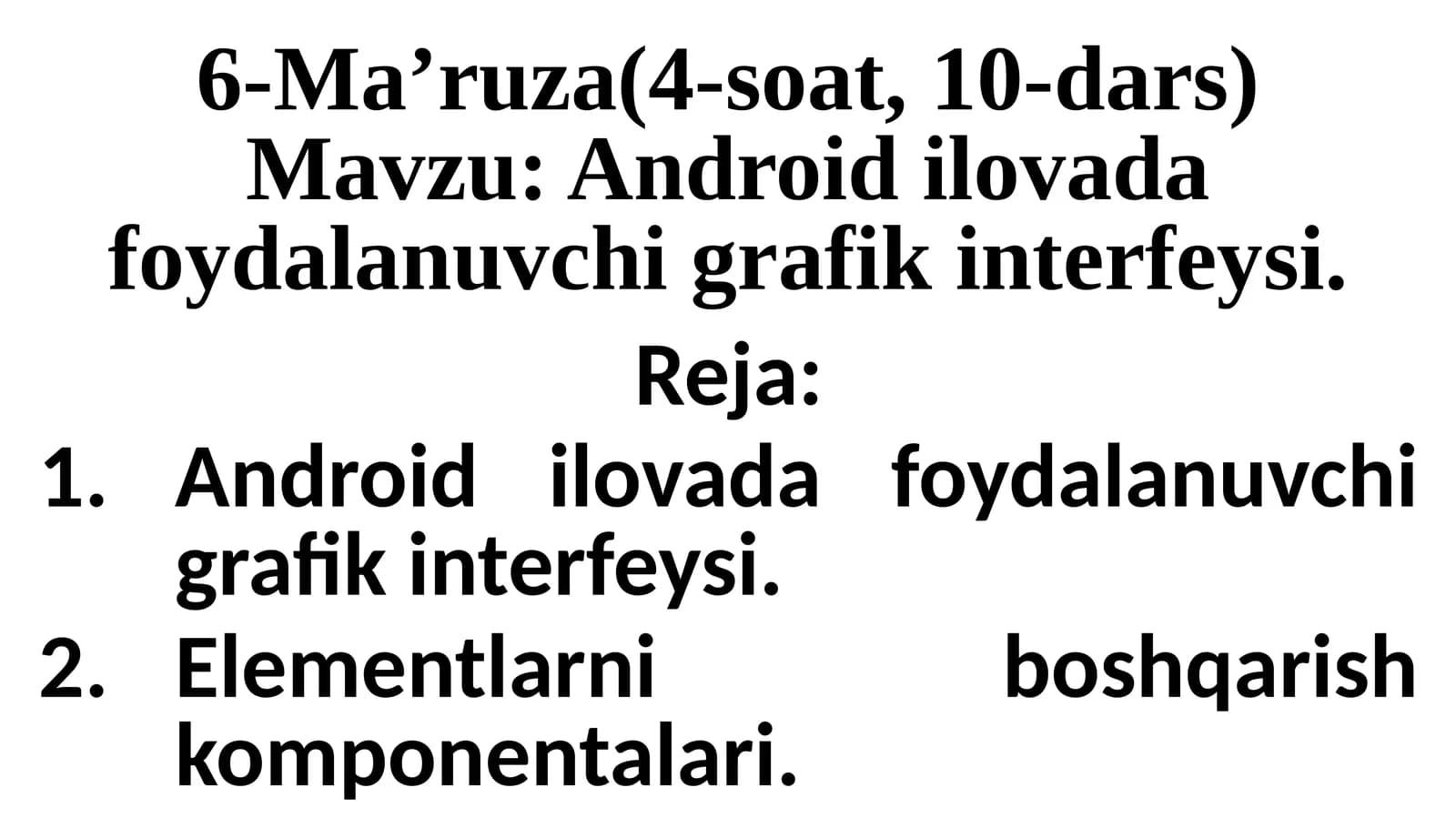 Androidilovada foydalanuvchi qrafik interfeysi