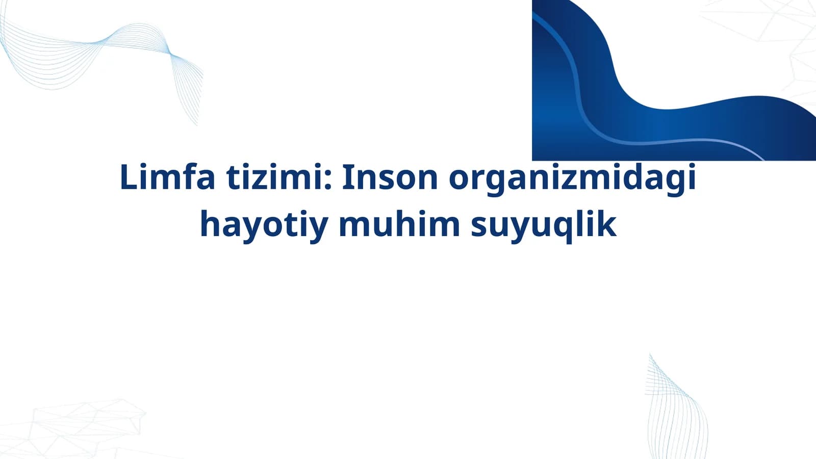 Limfa tizimi: Inson organizmidagi hayotiy muhim suyuqlik,. Anatomiya fanidan presentation