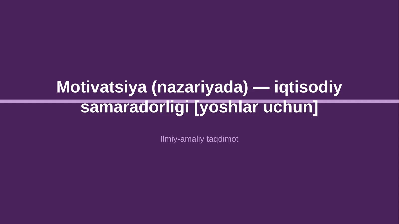 Motivatsiya (nazariyada) — iqtisodiy samaradorligi [yoshlar uchun]