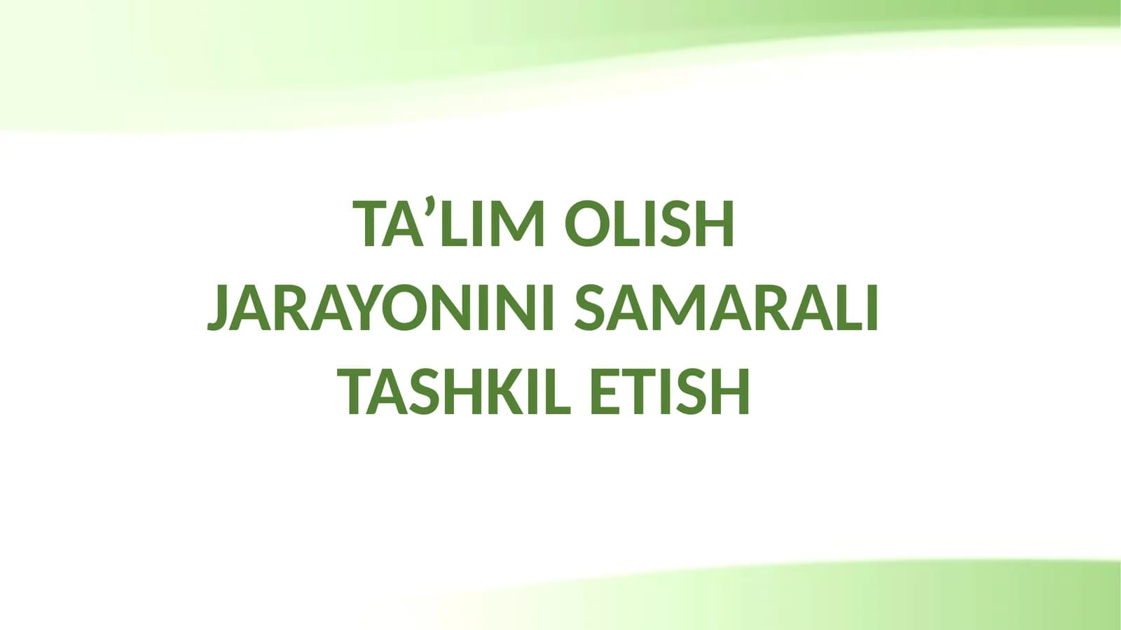TA’LIM OLISH JARAYONINI SAMARALI TASHKIL ETISH AKKK