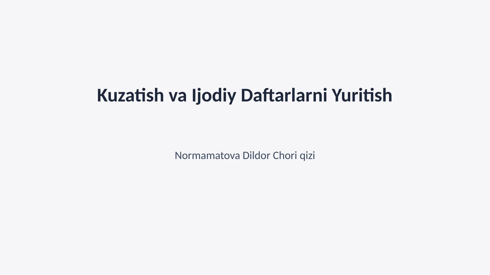 Kuzatish va Ijodiy Daftarlarni Yuritish